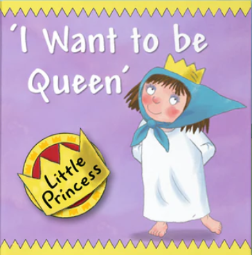 I Want to be Queen (Little Princess)