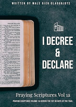 I DECREE & I DECLARE: PRAYING SCRIPTURES