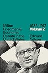 Milton Friedman and Economic Debate in the United States, 1932–1972, Volume 2