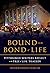 Bound in the Bond of Life: ...