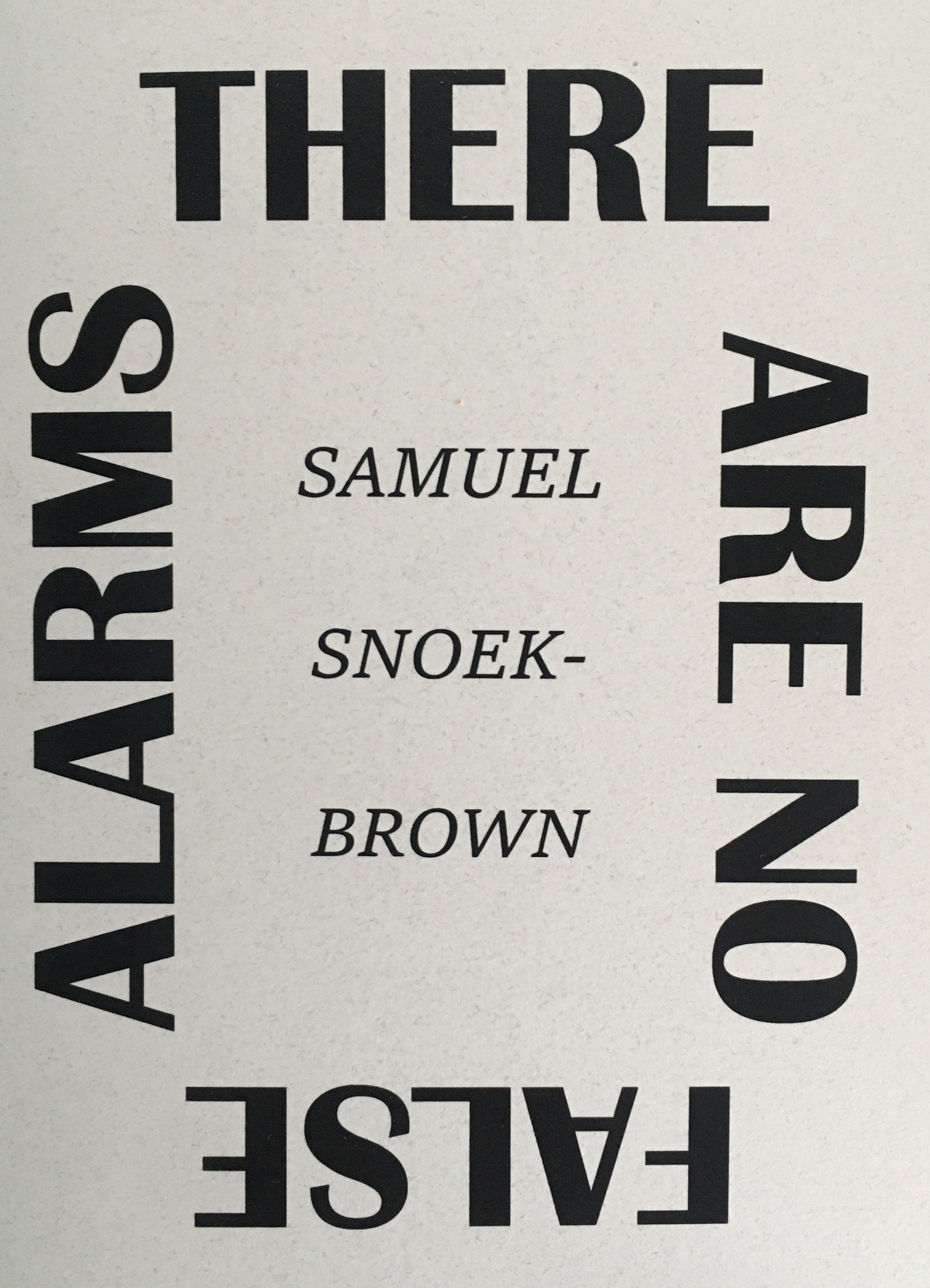 There Are no False Alarms