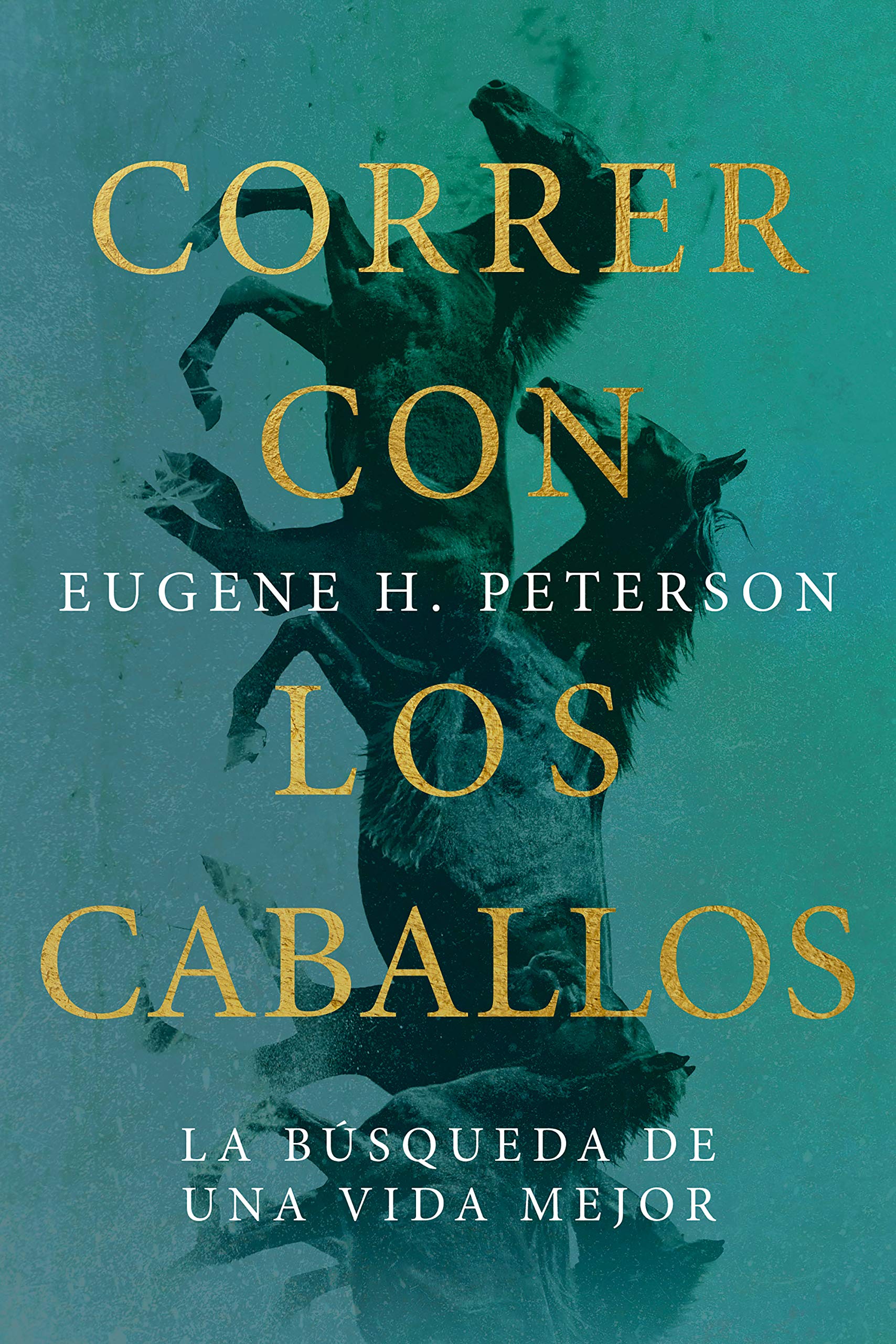 Correr con los caballos: La búsqueda por una vida mejor (Spanish Edition)