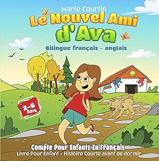Le Nouvel Ami D Ava Bilingue Francais Anglais Compte Pour Enfants En Francais Livre Pour Enfant 2 6 Ans Histoire Courte Avant De Dormir Histoire Bebe Conte Pour Enfant By Marie Courtin