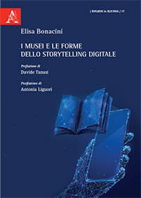 I MUSEI E LE FORME DELLO STORYTELLING DIGITALE (ebook)