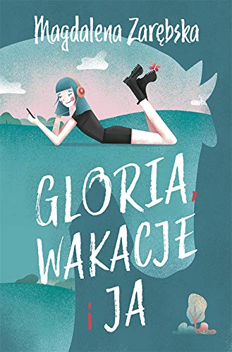 Gloria, wakacje i ja (Paperback)