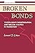 Broken Bonds: Yugoslavia's Disintegration and Balkan Politics in Transition