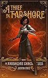 A Thief In Farshore by Justin Fike