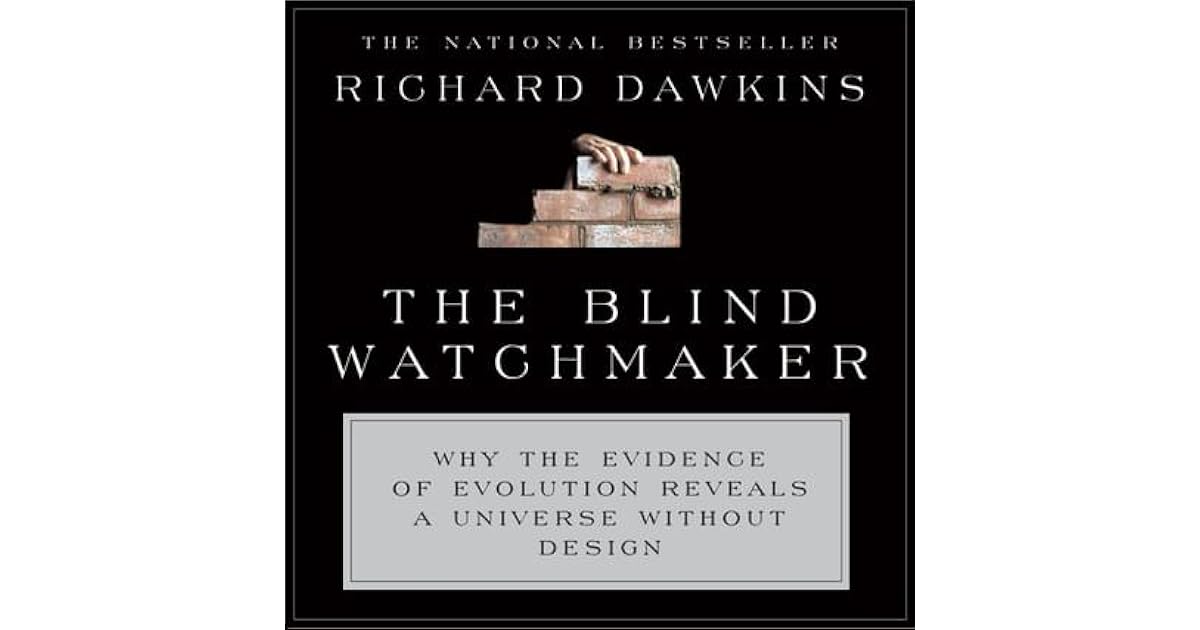 The Blind Watchmaker: Why the Evidence of Evolution Reveals a Universe