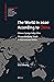 The World in 2020 According to China: Chinese Foreign Policy Elites Discuss Emerging Trends in International Politics (China in the World, 2)
