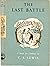 The Last Battle by C.S. Lewis