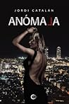 Anómala by Jordi Catalán