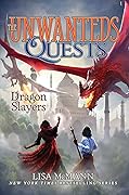 Dragon Slayers (The Unwanteds Quests #6) 
