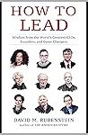 How to Lead by David M. Rubenstein