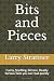 Bits and Pieces: The Ups an...