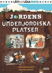 Jordens underjordiska platser (Jordens fakta, #8)