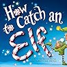 How to Catch an Elf