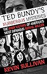 Ted Bundy's Murderous Mysteries: The Many Victims of America's Most Infamous Serial Killer