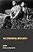 Wuthering Heights (Annotated) (True Classics)