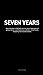 Seven Years by Joe Knittig