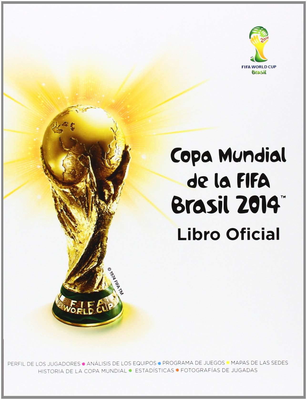Portada de Copa Mundial de la FIFA Brasil 2014. Guía Oficial., de /