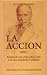 La Acción (1893). Ensayo de una crítica de la vida y de una ciencia de la práctica