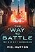 The Way to Battle (The Way ...