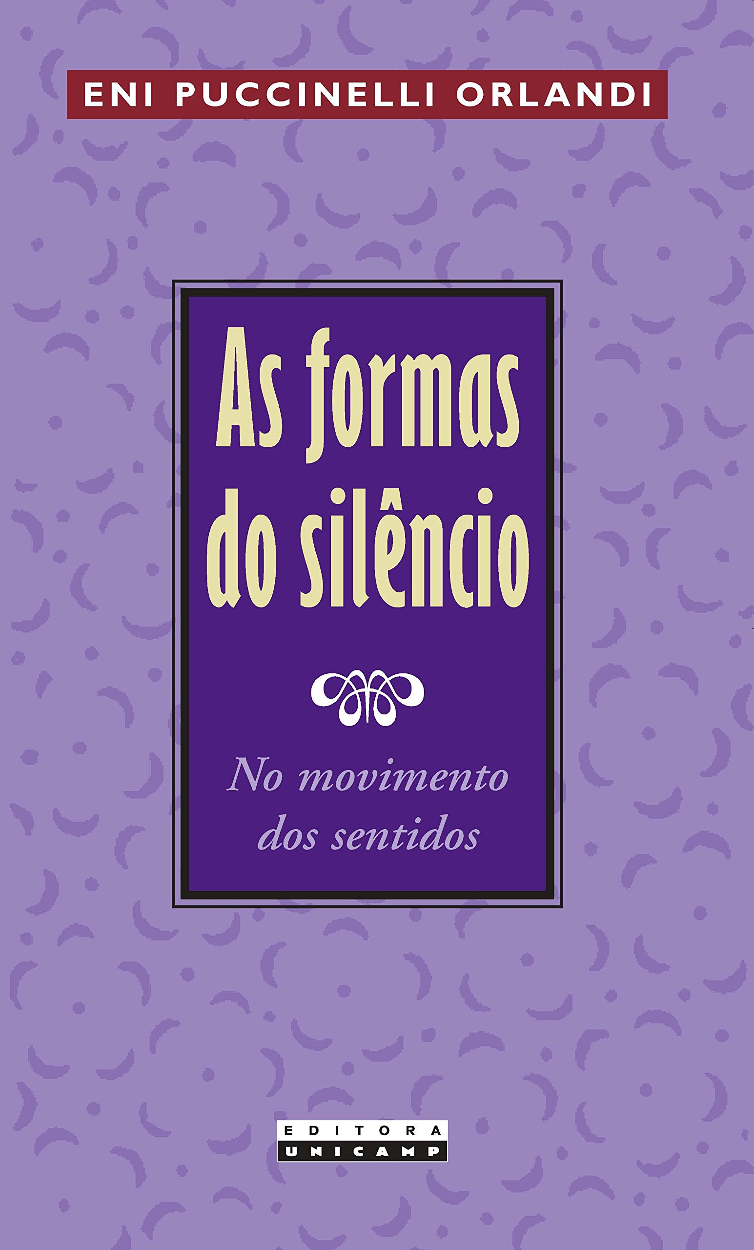 As formas do silêncio (No movimento dos sentidos)