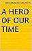 A Hero of Our Time