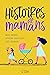 Histoires de mamans: Des au...