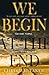 We Begin at the End