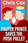 Pauper Prince Saves the Posh Pullet by Chris Cox Pauper Prince Saves the Posh Pullet by Chris Cox