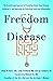Freedom from Disease: The B...