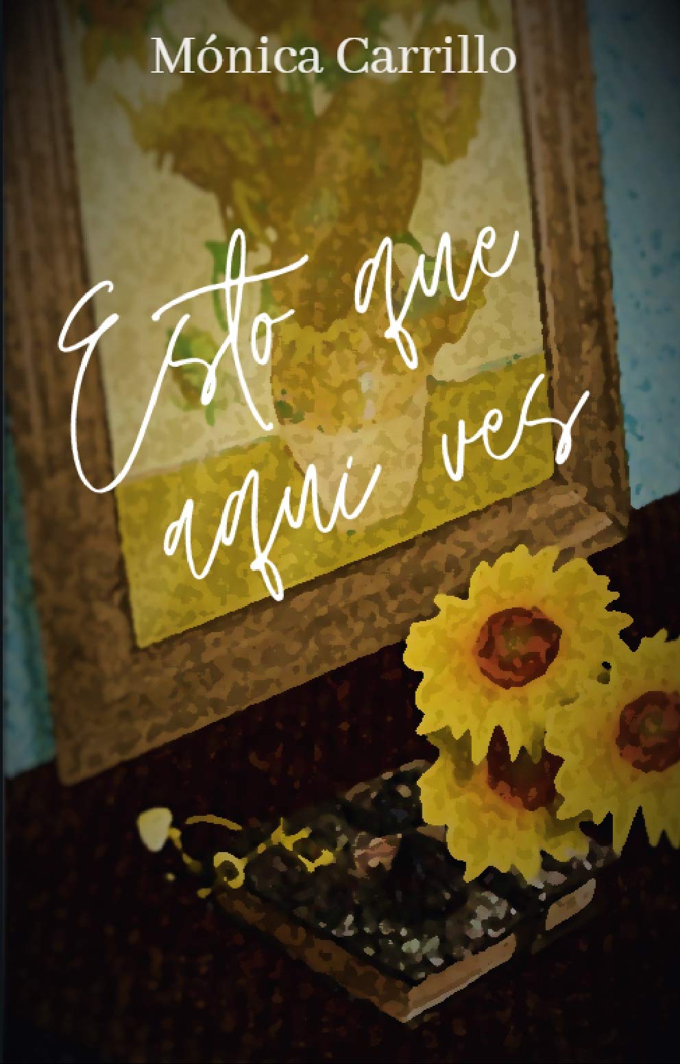 Esto que aquí ves (Spanish Edition)