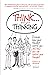 Think About Your Thinking: Discover how your thoughts control you - and how you can control your thoughts