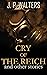 Cry of the Reich by J.P. Walters