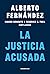 La justicia acusada