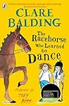The Racehorse Who Learned to Dance by Clare Balding