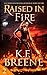 Raised in Fire (Fire and Ic...
