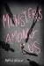 Monsters Among Us