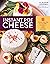 Instant Pot Cheese: Discove...