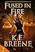 Fused in Fire (Fire and Ice...