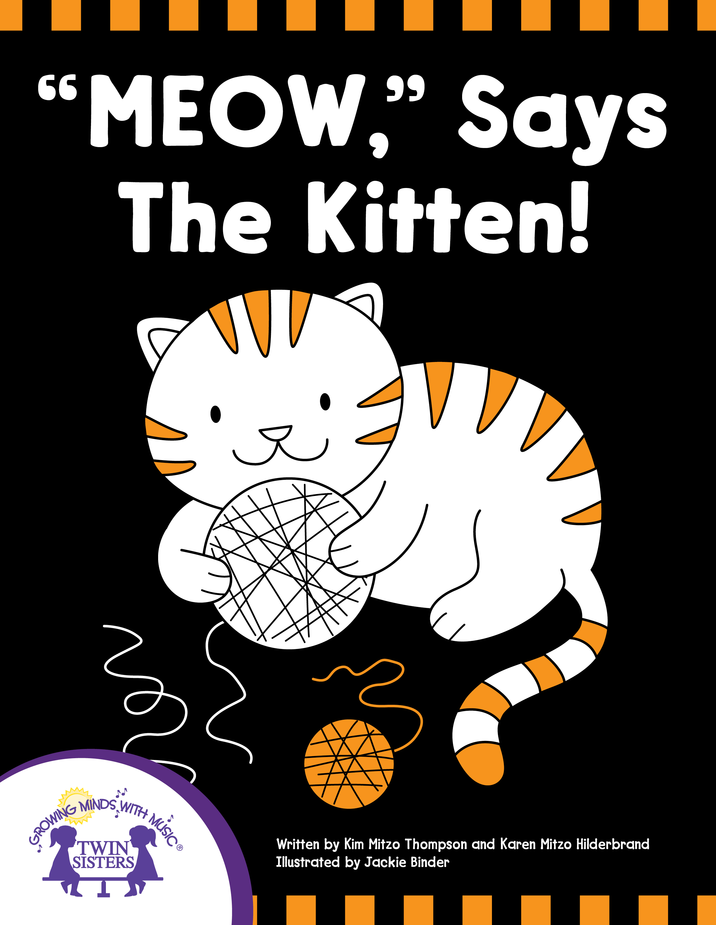 "Meow" Says the Kitten! (Baby's first learning books)