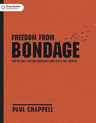 Freedom from Bondage Leader Guide: Experience the Deliverance God Gives His People