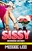 Becoming His Sissy: A Victo...