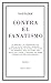 Contra el fanatismo religioso