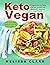 Keto Vegan: A vegan diet ca...
