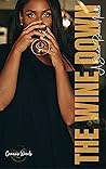 The Wine Down by Genesis Woods