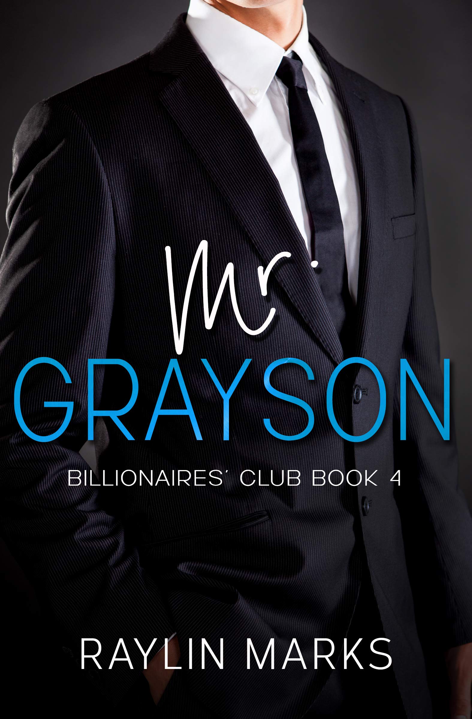 Mr. Grayson (Billionaires' Club, #4)