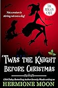 'Twas the Knight Before Christmas