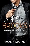 Dr. Brooks (Billionaires' Club, #3)
